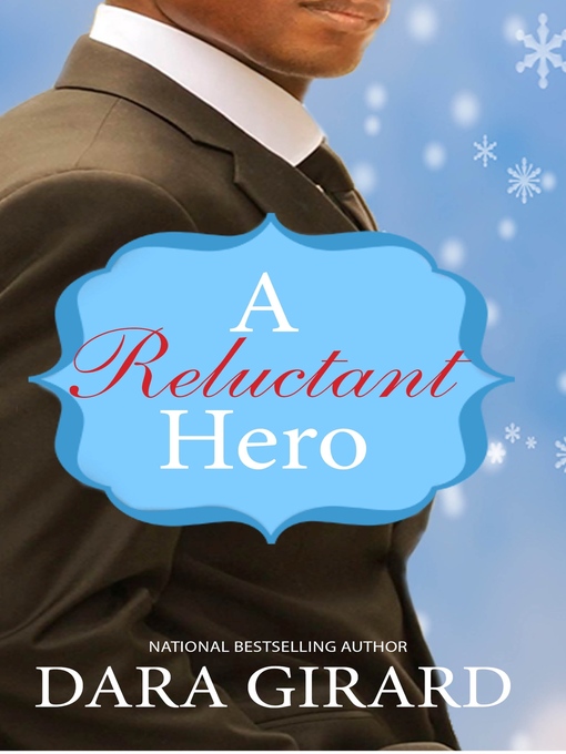 Title details for A Reluctant Hero by Dara Girard - Available